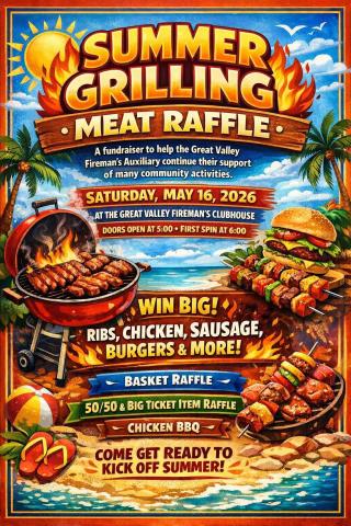 Summer Grilling Meat Raffle on Saturday, May 16, 2026 at the Great Valley Fireman's Clubhouse